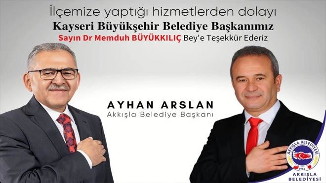Başkan Büyükkılıç’a Akkışla Belediye Başkanı Arslan’dan Teşekkür