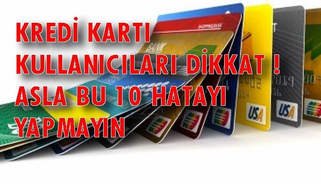 KREDİ KARTI KULLANICILARI DİKKAT