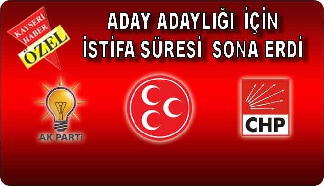 ADAY ADAYLIĞI İÇİN İSTİFA SÜRESİ SONA ERDİ