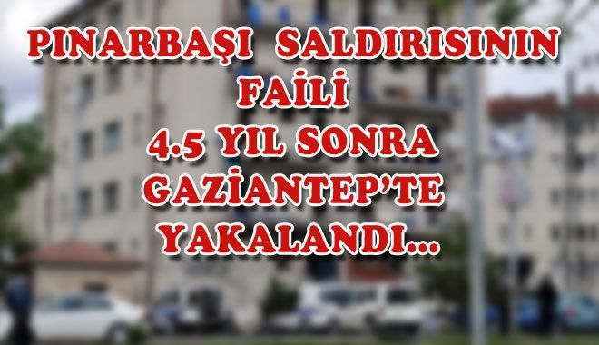 PINARBAŞI SALDIRISININ FAİLİ