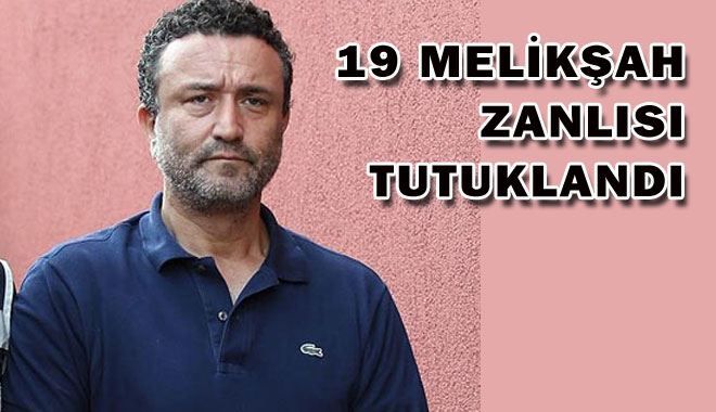 19 MELİKŞAH  ZANLISI  TUTUKLANDI  