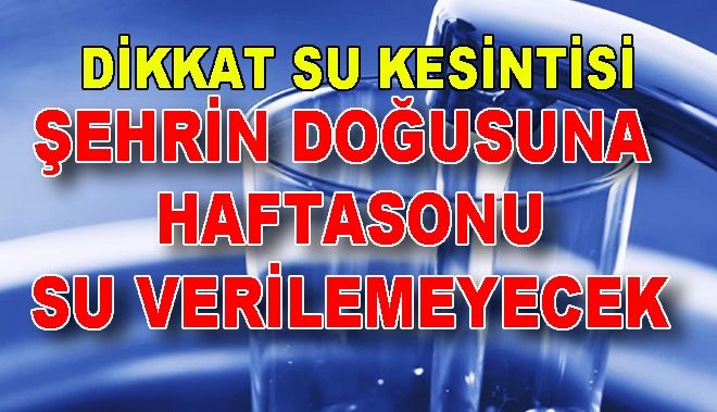DİKKAT SU KESİNTİSİ