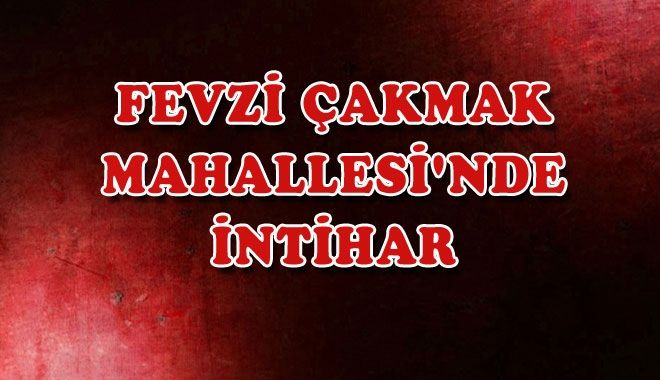 FEVZİ ÇAKMAK MAHALLESİ´NDE