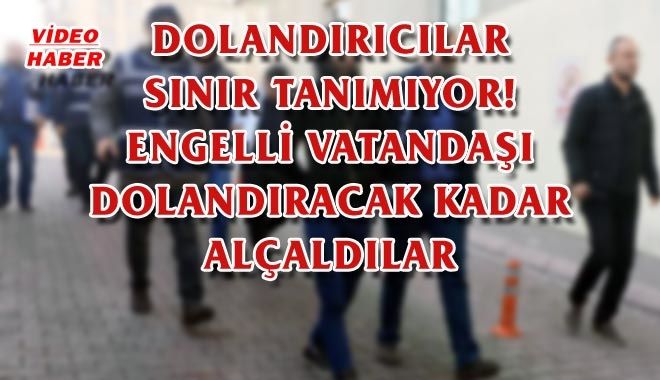 DOLANDIRICILAR SINIR TANIMIYOR!