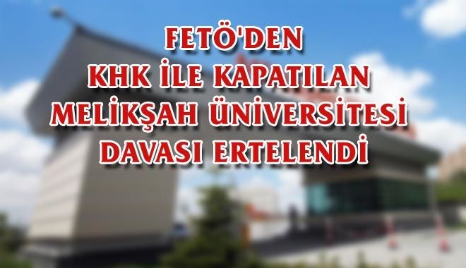 FETÖ´DEN KHK İLE KAPATILAN 