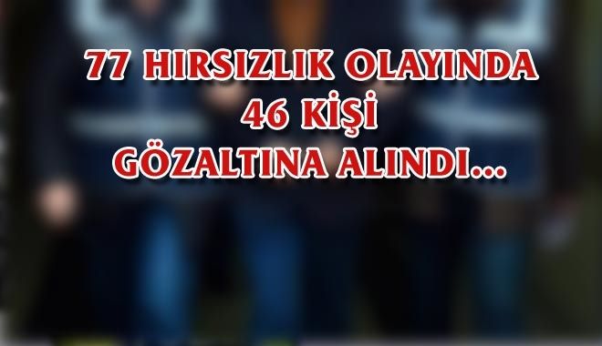 77 HIRSIZLIK OLAYINDA 