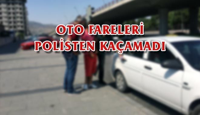 OTO FARELERİ POLİSTEN KAÇAMADI