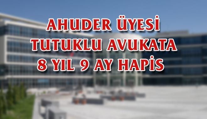 AHUDER ÜYESİ TUTUKLU AVUKATA