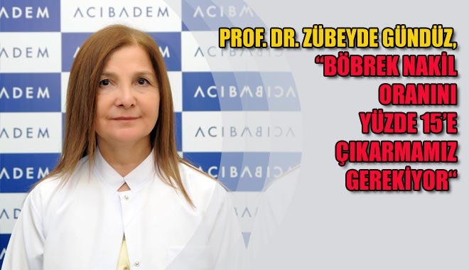 PROF. DR. ZÜBEYDE GÜNDÜZ,