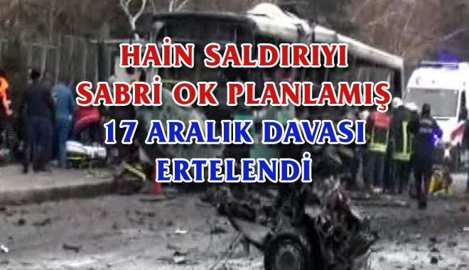 HAİN SALDIRIYI SABRİ OK PLANLAMIŞ