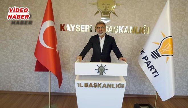 AK PARTİ KAYSERİ MİLLETVEKİLİ YILDIZ´DAN