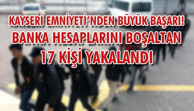 KAYSERİ EMNİYETİ´NDEN BÜYÜK BAŞARI!