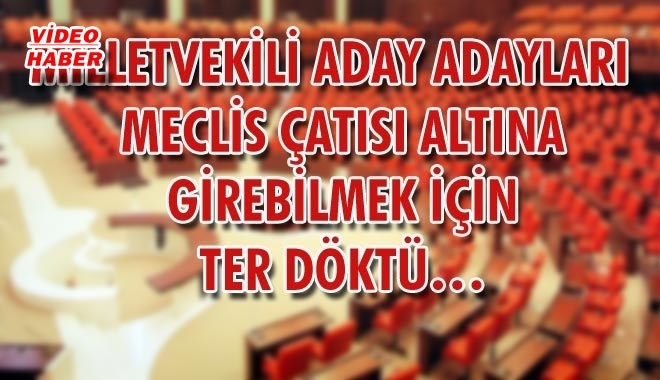 MİLLETVEKİLİ ADAY ADAYLARI