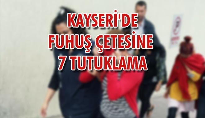 KAYSERİ´DE FUHUŞ ÇETESİNE