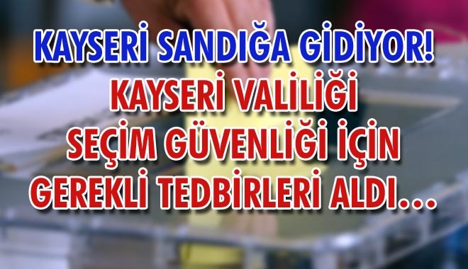 KAYSERİ SANDIĞA GİDİYOR!