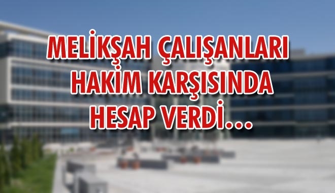 MELİKŞAH ÇALIŞANLARI