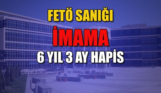 FETÖ SANIĞI İMAMA