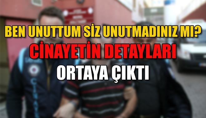 BEN UNUTTUM SİZ UNUTMADINIZ MI?