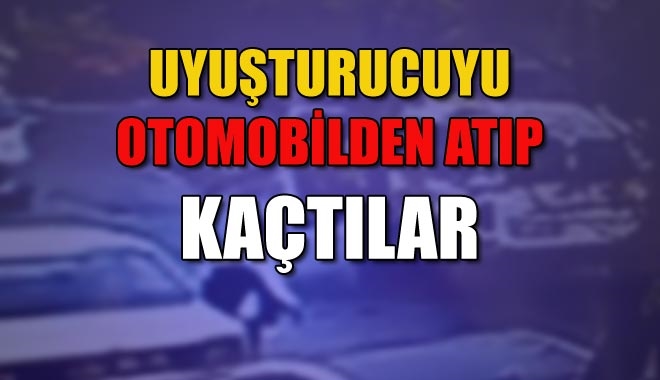 UYUŞTURUCUYU OTOMOBİLDEN