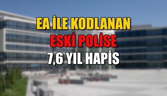 EA İLE KODLANAN ESKİ POLİSE