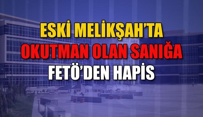 ESKİ MELİKŞAH´TA OKUTMAN OLAN SANIĞA