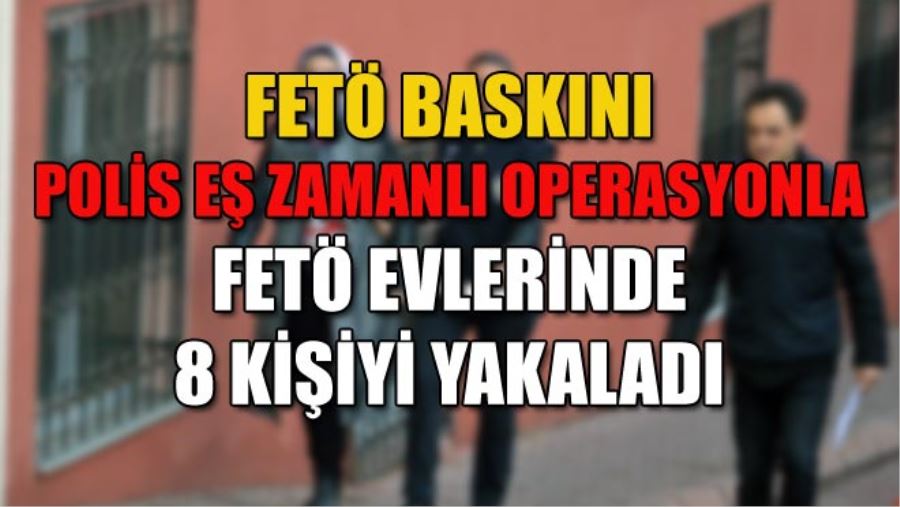 FETÖ BASKINI