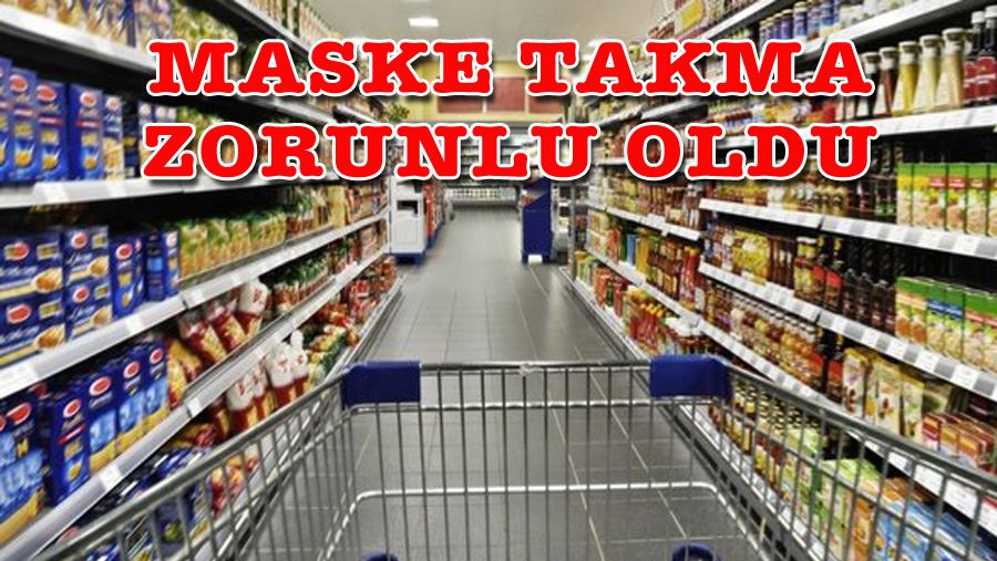MASKE TAKMA  ZORUNLU OLDU