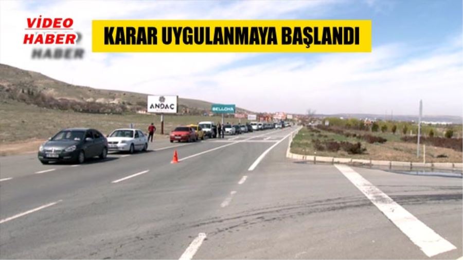 BÜYÜKŞEHİRLERE GİRİŞİ ÇIKIŞ YASAK