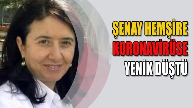 ŞENAY HEMŞİRE KORONAVİRÜS YENİK DÜŞTÜ
