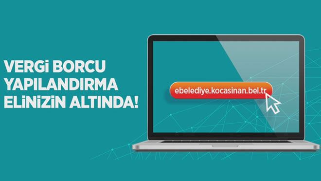 KOCASİNAN BELEDİYESİ’NDEN BORÇ YAPILANDIRMA HATIRLATMASI