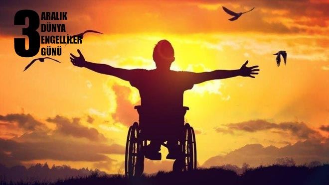 3 ARALIK ENGELLİLER GÜNÜ MESAJLARI
