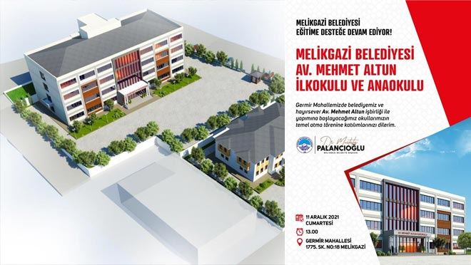 MELİKGAZİ’DE BİR OKULUN DAHA TEMELİ ATILIYOR