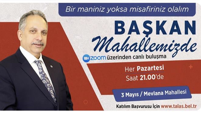 ‘BAŞKAN MAHALLEMİZDE’ ZOOM TOPLANTILARI BAŞLIYOR