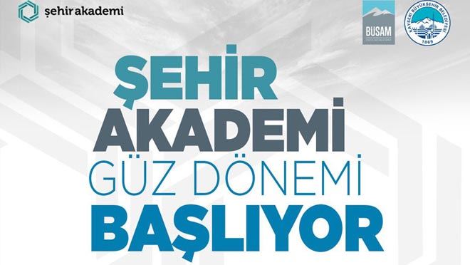 ŞEHİR AKADEMİ GÜZ DÖNEMİ BAŞLIYOR