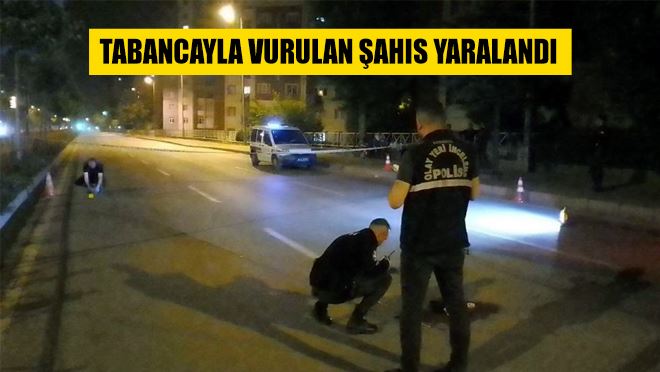 Tabancayla vurulan şahıs yaralandı
