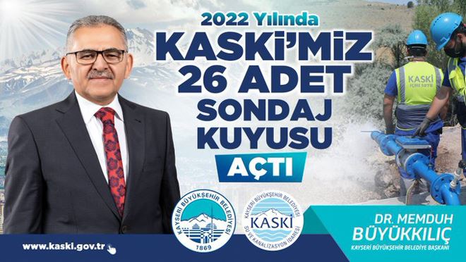 Başkan Büyükkılıç “KASKİ 1 yılda 26 adet sondaj kuyusu açtı”