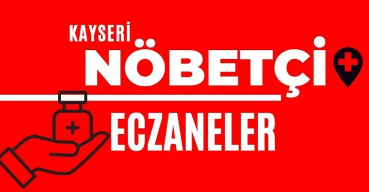 Kayseri nöbetçi eczaneler (30 Kasım)