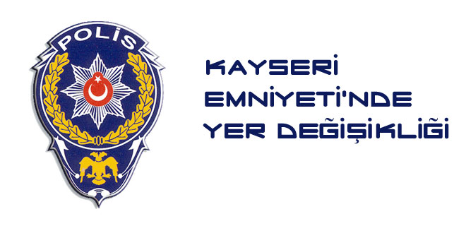 9 ŞUBE MÜDÜRÜNÜN GÖREV YERİ DEĞİŞTİ