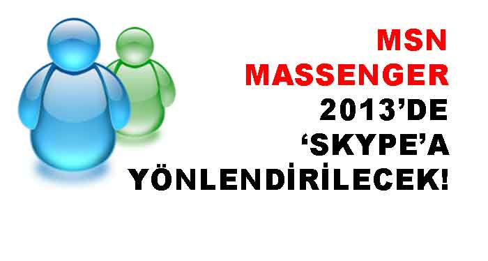 MSN  MASSENGER  TARİH OLUYOR