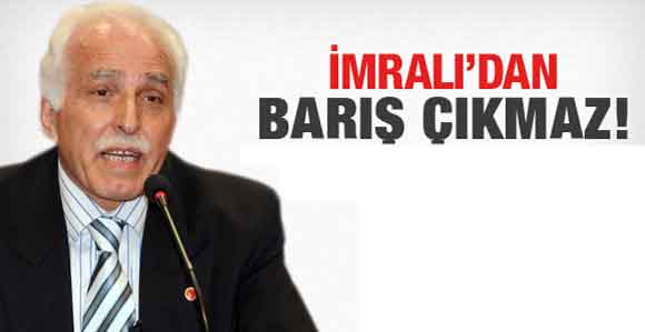 SAADET  PARTİSİ GENEL BAŞKANI  KAMALAK “İMRALI’DAN BARIŞ ÇIKMAZ”